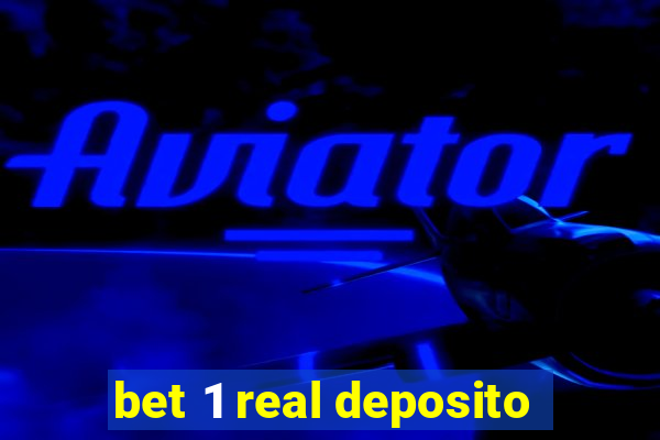 bet 1 real deposito